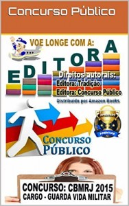 Baixar Apostila Concurso Bombeiro Militar Guarda Vida do Rio de Janeiro 2015: Preparatório para o CMBERJ 2015 + Simulados incluído – Grátis PDF pdf, epub, eBook