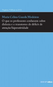 Baixar O Que os Professores Conhecem Sobre Dislexia e Transtorno de D&eacute;ficit de Aten&ccedil;&atilde;o/Hiperatividade pdf, epub, eBook