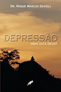 Baixar Depress&atilde;o – Onde est&aacute; Deus? pdf, epub, eBook