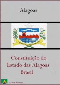 Baixar Constitui&ccedil;&atilde;o do Estado de Alagoas – Brasil (Leis do Brasil Livro 1) pdf, epub, eBook