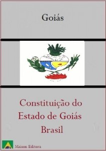 Baixar Constitui&ccedil;&atilde;o do Estado de Goi&aacute;s – Brasil (Leis do Brasil Livro 1) pdf, epub, eBook