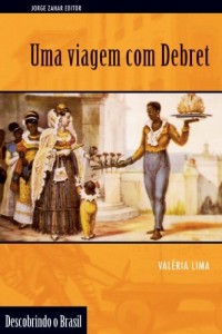 Baixar Uma Viagem com Debret pdf, epub, eBook