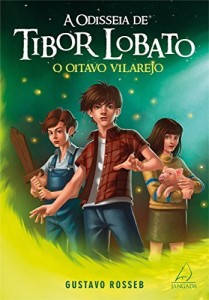 Baixar A Odisseia de Tibor Lobato – O Oitavo Vilarejo pdf, epub, eBook