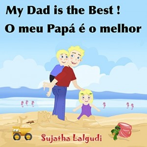 Baixar Livros para crianças: My Dad is the Best. O meu Papá é o melhor: Bilingual Portuguese, kids Portuguese book,Portuguese kids book (Bilingual Edition),Children’s … Books for Children: para crianças Livro 7) pdf, epub, eBook