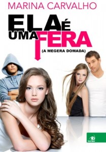 Baixar Ela é uma Fera!: Uma releitura romântica e atual do clássico A Megera Domada de Shakespeare pdf, epub, eBook