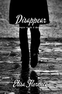 Baixar Disappear: Meu maior medo é desaparecer pdf, epub, eBook