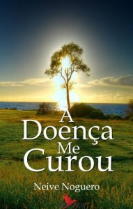 Baixar A Doença me Curou pdf, epub, eBook