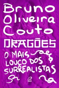 Baixar Drag&otilde;es – O mais louco dos surrealistas pdf, epub, eBook