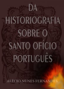 Baixar Da historiografia sobre o Santo Of&iacute;cio portugu&ecirc;s pdf, epub, eBook