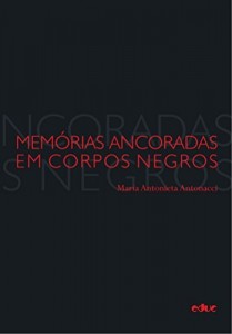 Baixar Mem&oacute;rias ancoradas em corpos negros pdf, epub, eBook