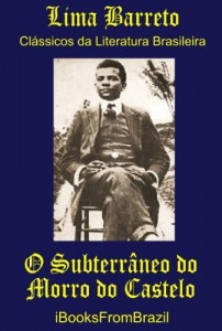 Baixar O Subterrâneo do Morro do Castelo (Great Brazilian Literature Livro 34) pdf, epub, eBook
