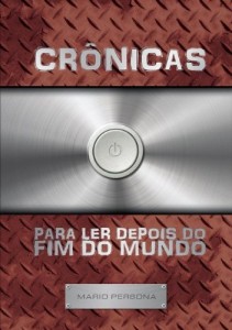 Baixar Cr&ocirc;nicas Para Ler Depois Do Fim Do Mundo pdf, epub, eBook