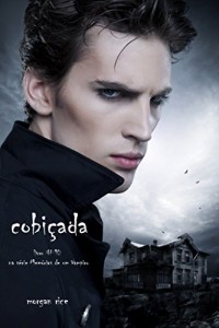 Baixar Cobiçada (Livro #10 De Memórias De Um Vampiro) pdf, epub, eBook