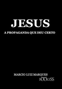 Baixar Jesus a Propaganda Que Deu Certo pdf, epub, eBook