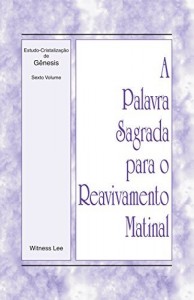 Baixar A Palavra Sagrada para o Reavivamento Matinal – Estudo-Cristalização de Gênesis, Volume 6 pdf, epub, eBook