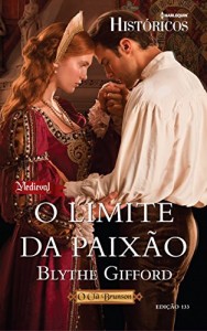 Baixar O Limite da Paixão – Harlequin Históricos Ed.133 pdf, epub, eBook