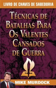 Baixar Técnicas de Batalhas Para Os Valentes Cansados de Guerra pdf, epub, eBook