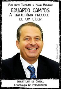 Baixar EDUARDO CAMPOS – A TRAJETÓRIA PRECOCE DE UM LÍDER pdf, epub, eBook