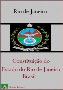 Baixar Constitui&ccedil;&atilde;o do Estado do Rio de Janeiro – Brasil (Leis do Brasil Livro 1) pdf, epub, eBook