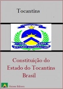 Baixar Constitui&ccedil;&atilde;o do Estado do Tocantins – Brasil (Leis do Brasil Livro 1) pdf, epub, eBook