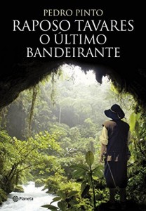 Baixar Raposo Tavares: O último bandeirante pdf, epub, eBook