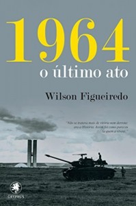 Baixar 1964 – o último ato pdf, epub, eBook