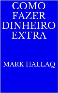 Baixar Como Fazer Dinheiro Adicional pdf, epub, eBook