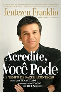 Baixar Acredite, Você Pode: É tempo de fazer acontecer! pdf, epub, eBook