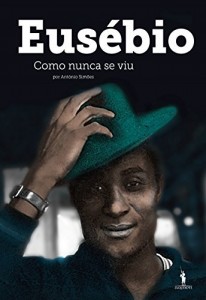 Baixar Eusébio Como Nunca se Viu pdf, epub, eBook