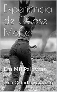 Baixar Experiência de Quase Morte: Em Mil Palavras pdf, epub, eBook
