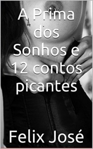 Baixar A Prima dos Sonhos e 12 contos picantes pdf, epub, eBook