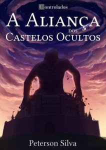 Baixar A Aliança dos Castelos Ocultos (Controlados Livro 1) pdf, epub, eBook