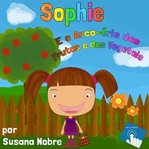Baixar Sophie e o Arco_Íris das Frutas e dos Vegetais pdf, epub, eBook