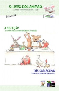 Baixar O Livro dos Animais – A Cole&ccedil;&atilde;o (Bil&iacute;ngue portugu&ecirc;s – ingl&ecirc;s) (O Livro dos Animais (Bil&iacute;ngue)) pdf, epub, eBook