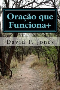 Baixar Oração que Funciona+: Princípios Bíblicos para Oração Eficaz pdf, epub, eBook
