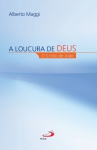 Baixar A loucura de Deus: O Cristo de Jo&atilde;o (Biblioteca de ci&ecirc;ncias b&iacute;blicas) pdf, epub, eBook
