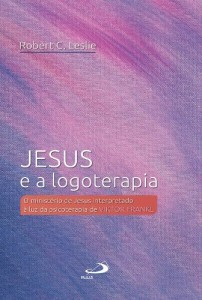Baixar Jesus e a logoterapia: O ministério de Jesus interpretado à luz da psicoterapia de Viktor Frankl pdf, epub, eBook