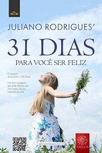 Baixar 31 Dias para você ser feliz: Conquiste diariamente a felicidade pdf, epub, eBook