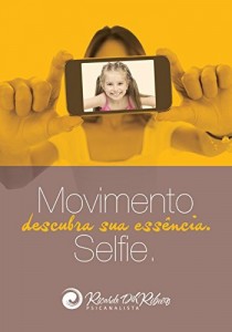 Baixar Movimento Selfie – Descubra a Sua Ess&ecirc;ncia pdf, epub, eBook