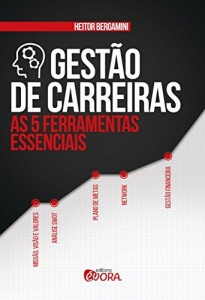 Baixar Gestão de carreiras: As 5 ferramentas essenciais pdf, epub, eBook