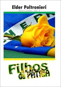 Baixar Filhos da P&aacute;tria: S&eacute;rie Contos Vol.4 pdf, epub, eBook