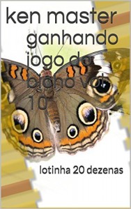 Baixar ganhando jogo do bicho vol 10: lotinha  20 dezenas,método do  jogo do bicho (tabela jogo do bicho vol 11) pdf, epub, eBook
