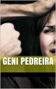 Baixar Geni Pedreira: epop&eacute;ia de uma viol&ecirc;ncia dom&eacute;stica pdf, epub, eBook