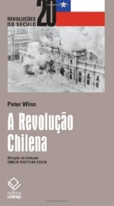 Baixar A Revolu&ccedil;&atilde;o Chilena – Cole&ccedil;&atilde;o Revolu&ccedil;&otilde;es do S&eacute;culo 20 pdf, epub, eBook