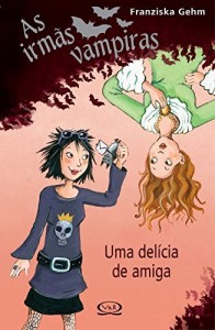Baixar Uma delícia de amiga (Irmãs Vampiras Livro 1) pdf, epub, eBook