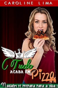 Baixar Tudo Acaba em Pizza (completo com Extras): Ninguém te prepara para a vida pdf, epub, eBook