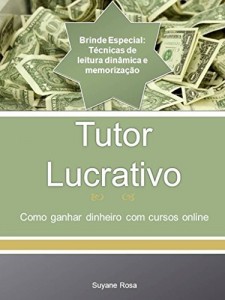 Baixar Tutor Lucrativo: Como ganhar dinheiro com cursos online pdf, epub, eBook