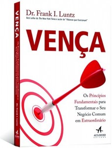 Baixar Vença: Os Princípios Fundamentais para Transformar o Seu Negócio Comum em Extraordinário pdf, epub, eBook