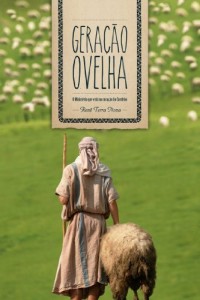 Baixar Geração Ovelha: o Ministério que está no Coração do Cordeiro pdf, epub, eBook