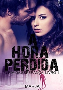 Baixar A Hora Perdida – O Fim da Esperan&ccedil;a pdf, epub, eBook